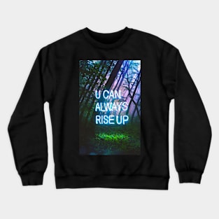 U Can Crewneck Sweatshirt